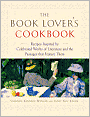 The Book Lover's Cookbook: Recipes Inspired by Celebrated Works of Literature and Passages that Feature Them