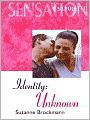 Identity: Unknown (Tall, Dark and Dangerous Series #8)