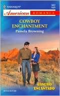 Cowboy Enchantment (Harlequin American Romance #982)