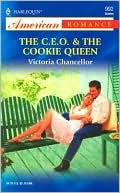 The C. E. O. and the Cookie Queen (Harlequin American Romance #992)