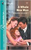 A Whole New Man; (Silhouette Romance #1658)