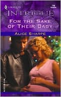 For the Sake of Their Baby; Harlequin Intrigue #746