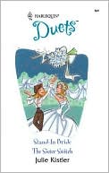 Duets 2-in-1: Stand in Bride; The Sister Switch