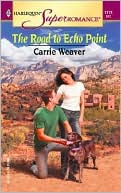 Road to Echo Point; Harlequin Super Romance #1173)