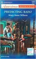 Predicting Rain? (Harlequin American Romance #1003)