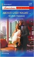 About Last Night... (Harlequin American Romance #1008)