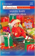 Santa Baby (Harlequin American Romance Series #1043)