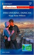 Discovering Duncan: Return to Silver Creek (Harlequin American Romance #1062)