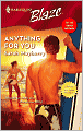 Anything for You (Harlequin Blaze Series #278)