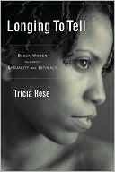 Longing to Tell: Black Women's Stories of Sexuality and Intimacy
