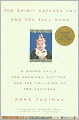 The Spirit Catches You and You Fall Down: A Hmong Child, Her American Doctors, and the Collision of Two Cultures