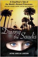 Driving the Saudis by Jayne Amelia Larson: Book Cover