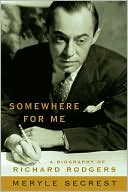 Somewhere for Me: A Biography of Richard Rogers