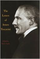 The Letters of Arturo Toscanini