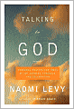 Talking to God: Personal Prayers for Times of Joy, Sadness, Struggle, and Celebration