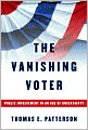 The Vanishing Voter: Public Involvement in an Age of Uncertainty