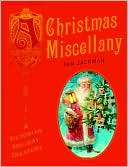Christmas Miscellany: A Victorian Holiday Treasury
