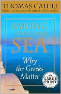 Sailing the Wine Dark Sea: Why the Greeks Matter