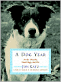 A Dog Year: Twelve Months, Four Dogs, and Me