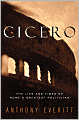 Cicero: The Life and Times of Rome's Greatest Politician