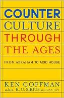 Counterculture Through the Ages: From Abraham to Acid House