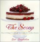 The Scoop: How to Change Store-Bought Ice Cream into Fabulous Desserts
