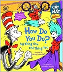 How Do You Do? By Thing One and Thing Two