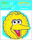 Big Bird's Big Birdbath: A Bathtime Book