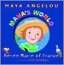 Maya's World: Renee Marie of France