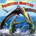 Prehistoric Monsters!