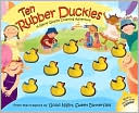 Ten Rubber Duckies: A Wacky Quacky Counting Adventure