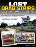 Lost Drag Strips by Tommy Lee Byrd: Book Cover