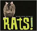 Rats!: The Good, the Bad, and the Ugly