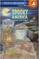 Spooky America: Four Real Ghost Stories (Step into Reading Series)