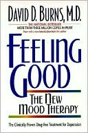 Feeling Good: The New Mood Therapy