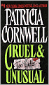 Cruel and Unusual (Kay Scarpetta Series #4)