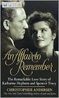 Affair to Remember: The Remarkable Love Story of Katharine Helpburn and Spencer Tracy