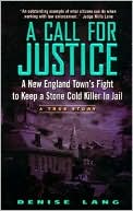 Call for Justice: A New England Town's Fight to Keep a Stone Cold Serial Killer in Jail