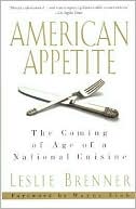American Appetite: The Coming of Age of a National Cuisine