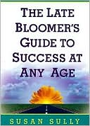 Late Bloomer's Guide to Success at Any Age