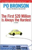 First $20 Million Is Always the Hardest: A Novel