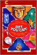 Bet You Can!: Science Possibilities to Fool You
