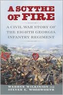 Scythe of Fire: A Civil War Story of the Eighth Georgia Infantry Regiment
