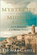 Mysteries of the Middle Ages by Thomas Cahill: Book Cover