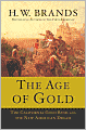 The Age of Gold: The California Gold Rush and the New American Dream