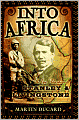 Into Africa: The Epic Adventures of Stanley and Livingstone