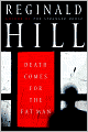 Death Comes for the Fat Man (Dalziel and Pascoe Series #22)