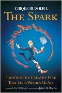 The Spark: Igniting the Creative Fire That Lives Within Us All