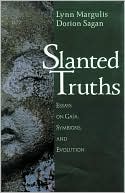Slanted Truths: Essays on Gaia, Symbiosis and Evolution
