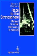 Race to the Stratosphere: Manned Scientific Ballooning in America